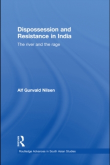 Image for Dispossession and resistance in India: the river and the rage