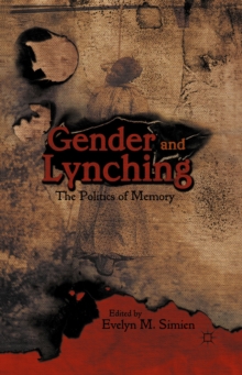 Image for Gender and lynching: the politics of memory