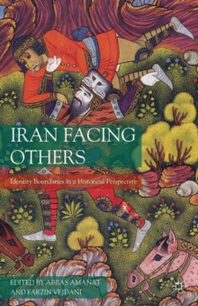 Image for Iran facing others: identity boundaries in a historical perspective