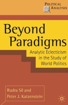 Image for Beyond Paradigms: Analytic Eclecticism in the Study of World Politics