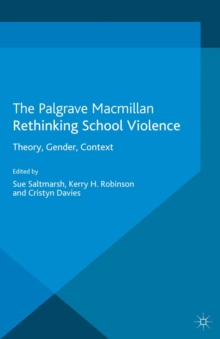 Image for Rethinking school violence: theory, gender, context