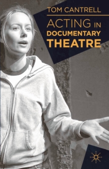 Image for Acting in Documentary Theatre