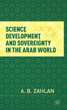 Image for Science, Development, and Sovereignty in the Arab World