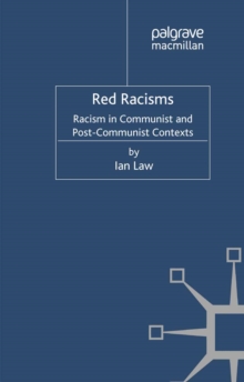 Image for Red racisms: racism in communist and post-communist contexts