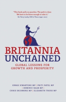 Image for Britannia unchained: global lessons for growth and prosperity
