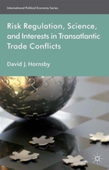 Image for Risk regulation, science and interests in transatlantic trade conflicts