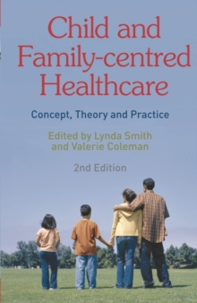 Image for Child and family-centred healthcare: concept, theory and practice.