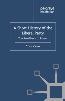 Image for A short history of the Liberal Party: the road back to power