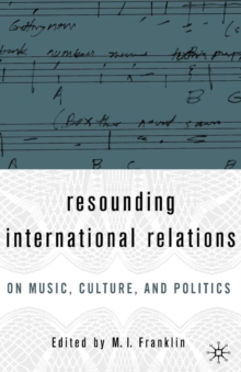 Image for Resounding International Relations: On Music, Culture, and Politics