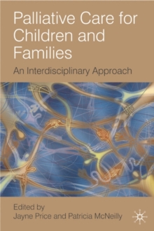 Image for Palliative care for children and families: an interdisciplinary approach