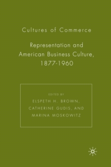 Image for Cultures of Commerce: Representation and American Business Culture, 1877-1960
