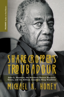 Image for Sharecropper's troubadour: John L. Handcox, the Southern Tenant Farmers' Union, and the African American song tradition
