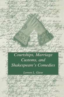 Image for Courtships, marriage customs, and Shakespeare's comedies