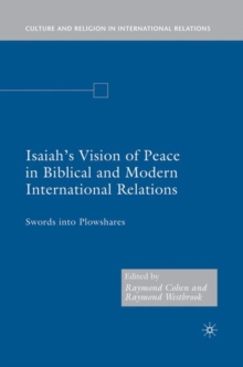 Image for Isaiah's Vision of Peace in Biblical and Modern International Relations: Swords into Plowshares