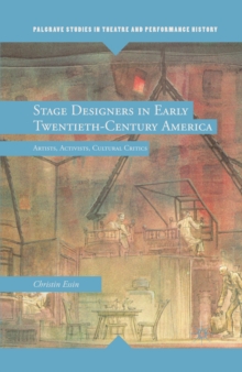 Image for Stage designers in early twentieth-century America: artists, activists, cultural critics