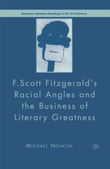 Image for F.Scott Fitzgerald'S Racial Angles and the Business of Literary Greatness