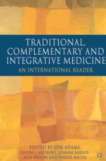 Image for Traditional, Complementary and Integrative Medicine: An International Reader