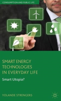 Image for Smart energy technologies in everyday life  : smart utopia?
