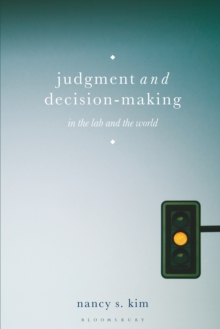 Judgment and Decision-Making: In the Lab and the World