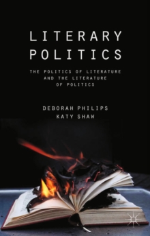 Image for Literary politics: the politics of literature and the literature of politics