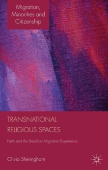 Image for Transnational religious spaces  : faith and the Brazilian migration experience
