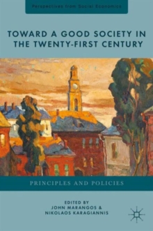 Toward a Good Society in the Twenty-First Century