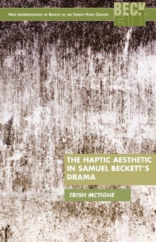 Image for The haptic aesthetic in Samuel Beckett's drama