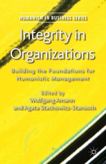 Image for Integrity in organizations: building the foundations for humanistic management