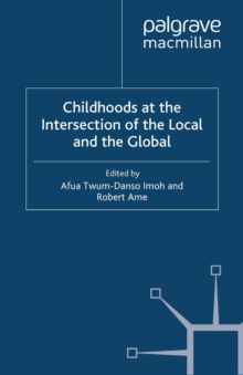Image for Childhoods at the intersection of the local and the global