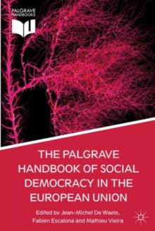 Image for The Palgrave Handbook of Social Democracy in the European Union