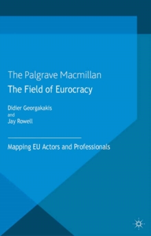 Image for The field of eurocracy: mapping EU actors and professionals