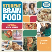 Image for Student brain food  : eat well, study better
