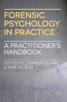Image for Forensic psychology in practice: a practitioner's handbook