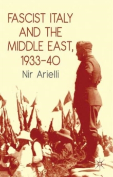 Image for Fascist Italy and the Middle East, 1933-40