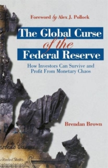 Image for The Global Curse of the Federal Reserve