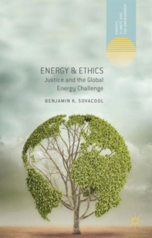 Image for Energy & ethics  : justice and the global energy challenge