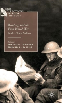 Image for Reading and the First World War  : readers, texts, archives