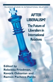 Image for After liberalism?: the future of liberalism in international relations