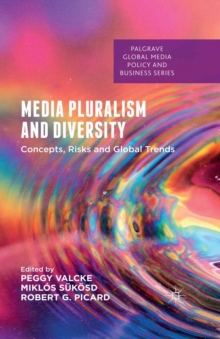 Image for Media Pluralism and Diversity: Concepts, Risks and Global Trends