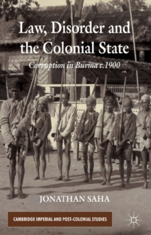 Image for Law, disorder and the colonial state: corruption in Burma c.1900