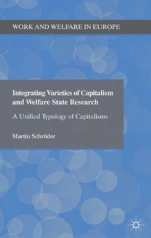 Image for Integrating Varieties of Capitalism and Welfare State Research