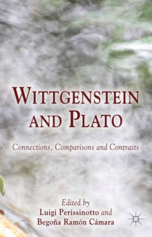 Image for Wittgenstein and Plato: connections, comparisons and contrasts