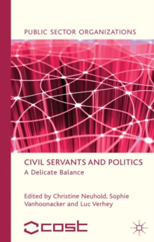 Image for Civil servants and politics: a delicate balance