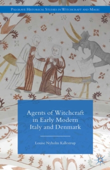 Image for Agents of witchcraft in early modern Italy and Denmark