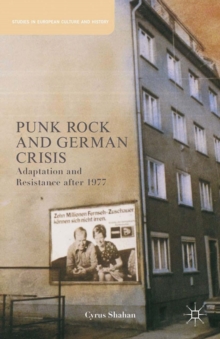 Image for Punk rock and German crisis: adaptation and resistance after 1977