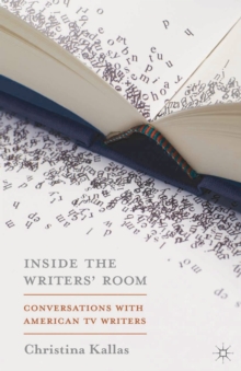 Image for Inside the writers' room  : conversations with American TV writers