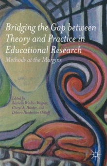 Image for Bridging the Gap between Theory and Practice in Educational Research