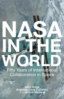 Image for NASA in the World: fifty years of International Collaboration in Space