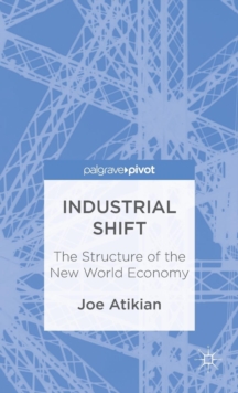 Image for Industrial Shift: The Structure of the New World Economy
