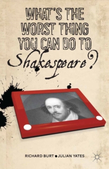Image for What's the worst thing you can do to Shakespeare?